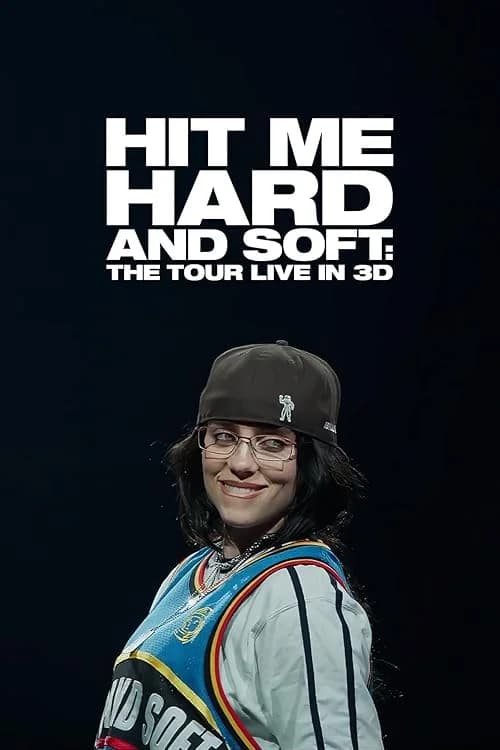 Billie Eilish: Hit Me Hard and Soft - The Tour (Live in 3D)