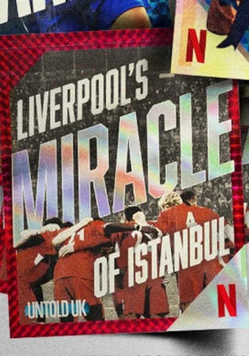 Untold UK: Liverpool's Miracle of Istanbul film posteri